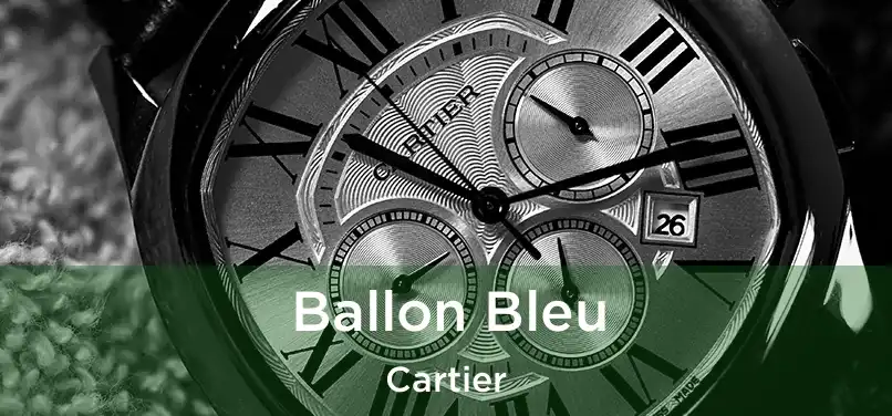  Ballon Bleu Cartier