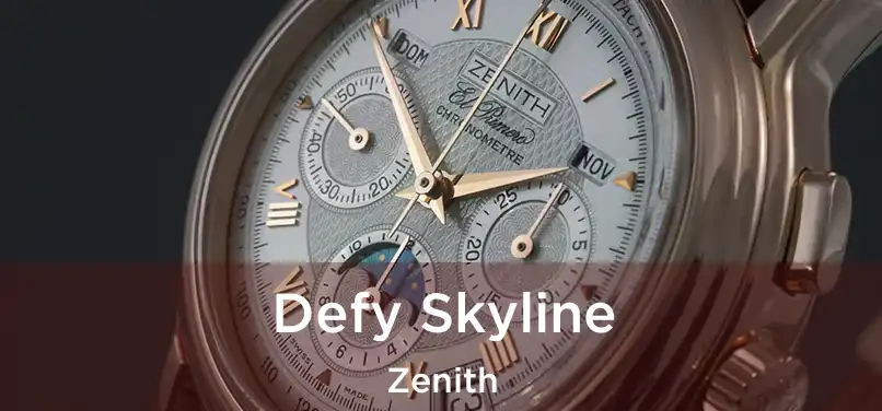 Defy Skyline Zenith