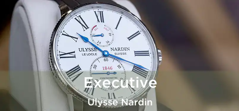  Executive Ulysse Nardin