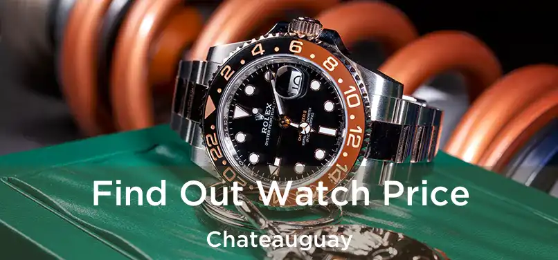  Find Out Watch Price Chateauguay