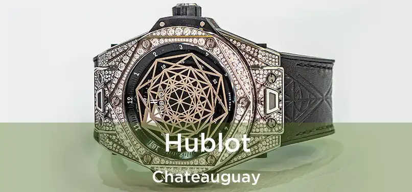  Hublot Chateauguay