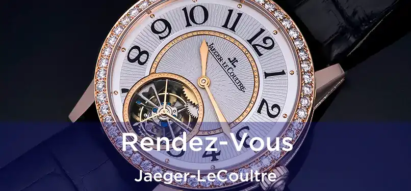  Rendez-Vous Jaeger-LeCoultre