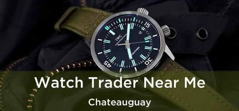  Watch Trader Near Me Chateauguay