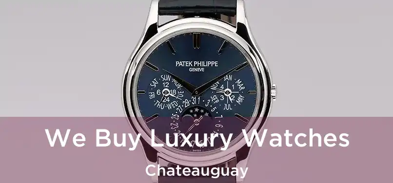 We Buy Luxury Watches Chateauguay
