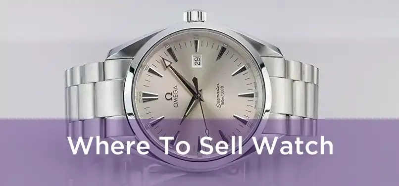  Where To Sell Watch 